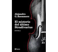El misterio del último Stradivarius/ The Mystery of the Last Stradivarius