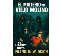 El Misterio Del Viejo Molino: Hardy Boys