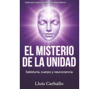 El misterior del silencio: Sabiduría, cuerpo y neurociencia