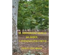 EL MISTERIOSO HUECO del ÁRBOL Y OTROS RELATOS CORTOS