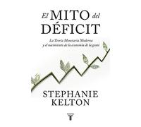 El Mito Del Déficit / The Deficit Myth