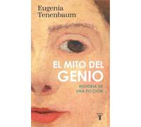 El mito del genio: Historia de una ficción