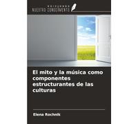 El mito y la música como componentes estructurantes de las culturas