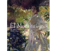 El Modernismo: De Sorolla à Picasso, 1880-1918
