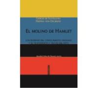 El Molino De Hamlet: Los Orígenes Del Conocimiento Humano Y Su Transmisión A Través Del Mito - de Santillana, Giorgio, von Dechend, Hertha De Santillana, Giorgio, Von Dechend, Hertha (Auteur)