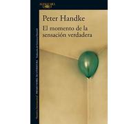 El Momento De La Sensación Verdadera / A Moment Of True Feeling