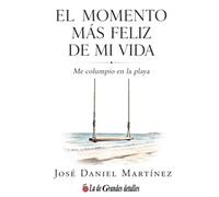 El momento más feliz de mi vida: Me Columpio en la Playa
