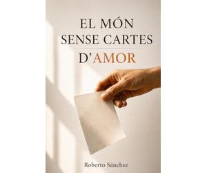 El món sense cartes d’amor: Quan tot està controlat, què queda de l’amor… i de la llibertat?