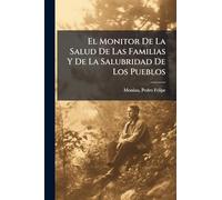 El Monitor De La Salud De Las Familias Y De La Salubridad De Los Pueblos