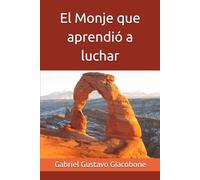 El Monje que aprendió a luchar
