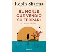 El monje que vendió su Ferrari (edición limitada): Una fábula espiritual
