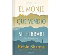 El monje que vendió su Ferrari / The Monk Who Sold His Ferrari: Una fábula espiritual