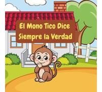 El Mono Tico Dice Siempre la Verdad: Un pequeño accidente… una gran lección para toda la vida.