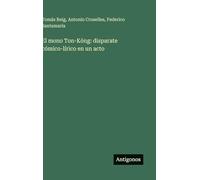 El mono Ton-Kóng: disparate cómico-lírico en un acto