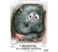 El Monstres De L´Armari Existeix...I T´Ho Demostrare! Dole, Antoine (Auteur)