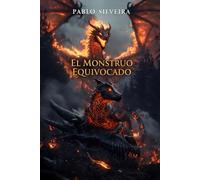 El Monstruo Equivocado: Un LitRPG de Evolución Dracónica