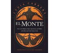 El Monte: Notes on the Religions, Magic, and Folklore of the Black and Creole People of Cuba