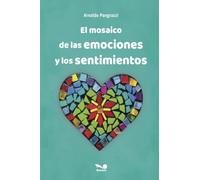 El mosaico de las emociones y los sentimientos