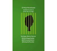 El Mula Monetizado: Todo esto es ficción, aunque también le pasó al primo de un amigo.