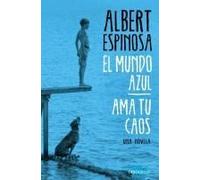 El Mundo Azul: Ama Tu Caos / The Blue World: Love Your Chaos