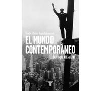 El mundo contemporáneo: Del siglo XIX al XXI