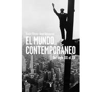El mundo contemporáneo: Del siglo XIX al XXI