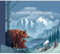El mundo de las montañas / Mountains of the World