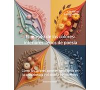 El mundo de los colores: interiores llenos de poesía