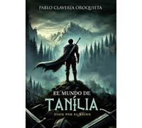 El mundo de Tanília: Viaje por el reino