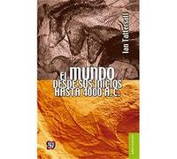 El Mundo Desde Los Inicios Hasta 4000 A.C. - [Livre en VO] Tattersall, Ian (Auteur)