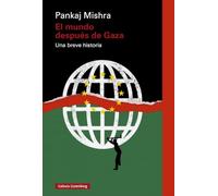 El mundo después de Gaza: Una breve historia