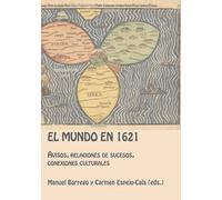 El Mundo En 1621 - Avisos, Relaciones De Sucesos, Conexiones Culturales