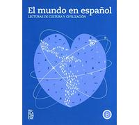 El mundo en espanol - Lecturas de cultura y civilizacion: Libro + audio MP3