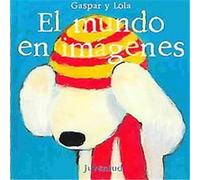El mundo en imagenes, Gaspar y Lola Anne Gutman (Auteur)