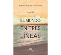 El mundo en tres líneas: Haikús