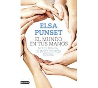 El mundo en tus manos: No es magia, es inteligencia social