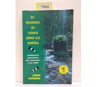 EL MUNDO ES COMO UNO LO SUEÑA