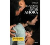 El Mundo Es Más Grande Ahora : Mi Cautiverio En Corea Del Norte - Lee, Euna Lee, Euna (Auteur)