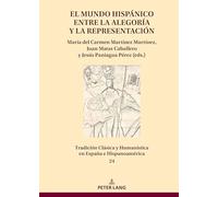 El mundo hispánico entre la alegoría y la representación