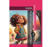 EL MUNDO LOCO DE LAS LETRAS: KIARA