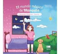 El mundo mágico de Blanquita: Respira, duerme, sonríe
