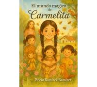 El Mundo Mágico de Carmelita: Cuentos para niños