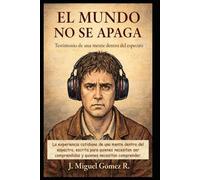 El Mundo No se Apaga: Testimonio de una mente dentro del espectro