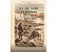 El mundo perdido: La sospecha de una civilización olvidada