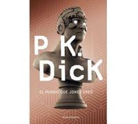 El Mundo Que Jones Creo - [Livre en VO] Dick, Philip K (Auteur)