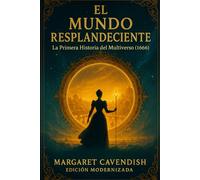 El Mundo Resplandeciente: La Primera Historia del Multiverso (1666)