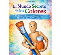 El Mundo Secreto de los Colores: Artpinturet - Libro para Colorear