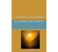EL MUNDO SIN TIEMPO