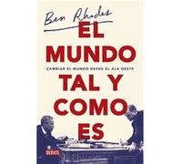 El Mundo Tal Y Como Es - [Livre en VO] Rhodes, Ben (Auteur)
