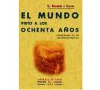 El Mundo Visto A Los Ochenta Años - Ramón y Cajal, Santiago Ramón Y Cajal, Santiago (Auteur)